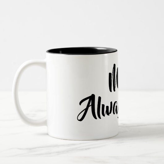Frau Always Right Coffee Mug Zweifarbige Tasse (Links)