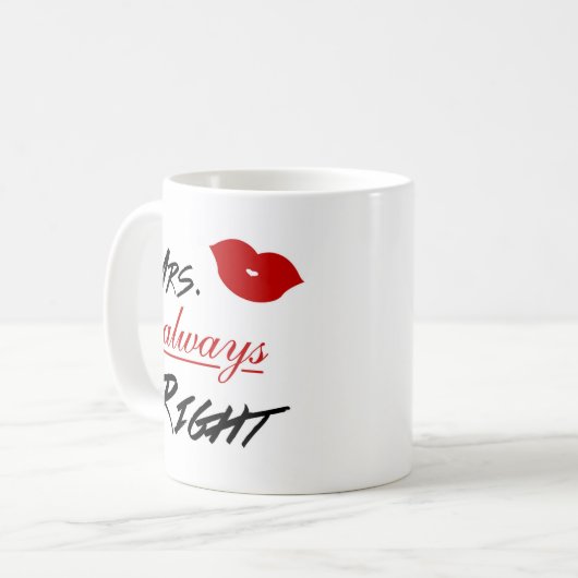 Frau Always Right Kaffeetasse (Vorderseite Links)