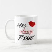 Frau Always Right Kaffeetasse (Links)