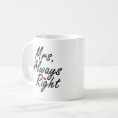 Frau Always Right Kaffeetasse (Vorderseite Links)