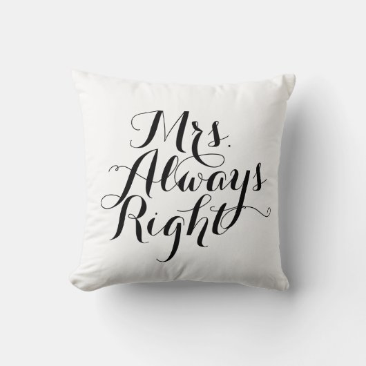 Frau Always Right Kissen (Vorderseite)