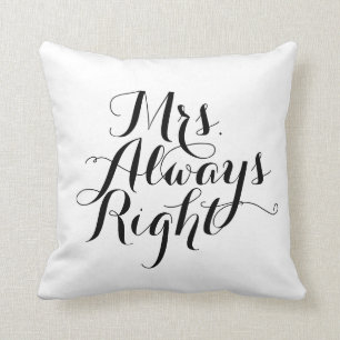 Frau Always Right Kissen