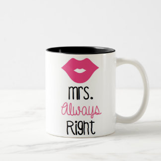 Frau Always Right Mug Zweifarbige Tasse