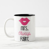 Frau Always Right Mug Zweifarbige Tasse (Links)