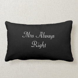 Frau Always Right Wedding/Braut-Kissen Lendenkissen