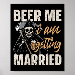 Frau Beer Me Ich werde heiraten Groom Bride Pa Poster