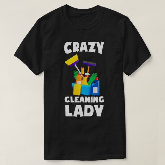 Frau Crazy Reinigung Lady Housekeeping Housekeepe T-Shirt (Design vorne)