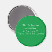Frau Dalloway First Line Magnet (Vorderseite/Rückseite)