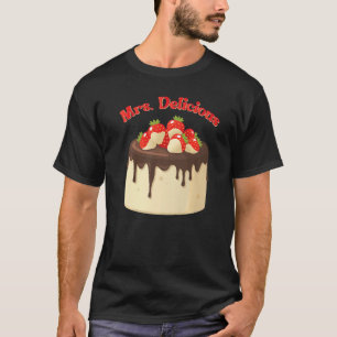 Frau Delicious Kuchen Backgebäck Kuchen Cake Decor T-Shirt