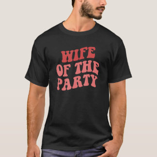 Frau der Party, die wir gerne feiern Junggesellinn T-Shirt