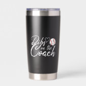 Frau des Baseballtrainers hat Vorrang auf den Trai Thermobecher (Rückseite)
