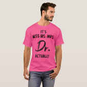 Frau Dr. Doktor Abschluss App T-Shirt (Vorne ganz)