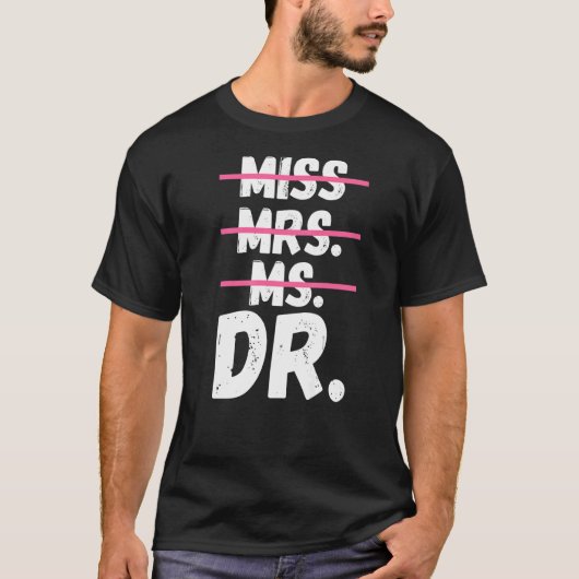 Frau Dr. Doktorand Doktor T-Shirt (Vorderseite)