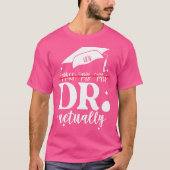 Frau Dr. Dr. Frau Doktor, eigentlich Dr. App T-Shirt (Vorderseite)