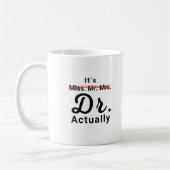 Frau Dr. Frau Dr., eigentlich Doktor-Abschluss Kaffeetasse (Links)
