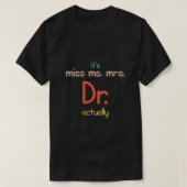 Frau Dr. Funny Doktor Graduatio T-Shirt (Design vorne)