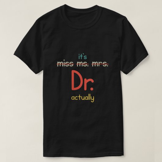 Frau Dr. Funny Doktor Graduatio T-Shirt (Design vorne)