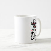 Frau Dr. ist Frau Frau, eigentlich ein Geschenk fü Kaffeetasse (VorderseiteRechts)