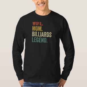 Frau Ehefrau Mutter Billard Legende Poolspielerin T-Shirt