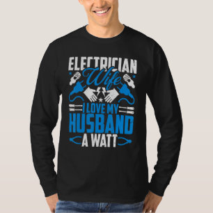 Frau eines Elektrikermeisters  Ich liebe meinen Ma T-Shirt