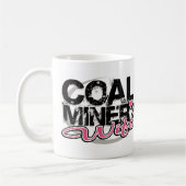 Frau eines Kohlearbeiters Kaffeetasse (Links)