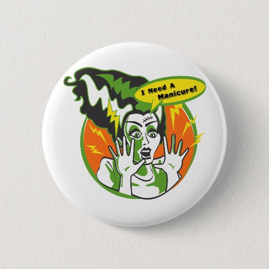 Frau Frankenstein Needs eine Maniküre Button (Vorderseite)