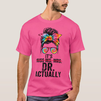 Frau Frau Frau Frau Frau Dr. Doktor Graduat T-Shirt