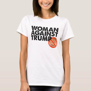 Frau gegen Trumpf - Antitrumpf-Mitteilungs-Shirt T-Shirt