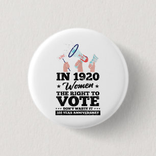 Frau gewann das Recht zu wählen Lustige Abstimmung Button