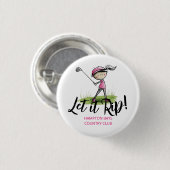 Frau Golfer "Lass es Rip!" Golf Club Mitglied Spaß Button (Vorne & Hinten)