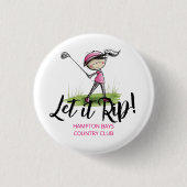 Frau Golfer "Lass es Rip!" Golf Club Mitglied Spaß Button (Vorderseite)