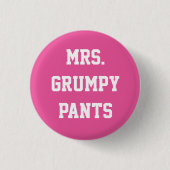 Frau Grumpy Pants Button (Vorderseite)