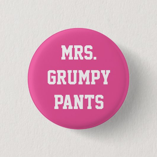 Frau Grumpy Pants Button (Vorderseite)