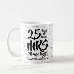 Frau hat immer recht Spaß 25. Silberhochzeit Kaffeetasse