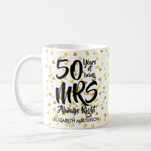 Frau hat immer recht Spaß Golden 50. Hochzeitstag Kaffeetasse