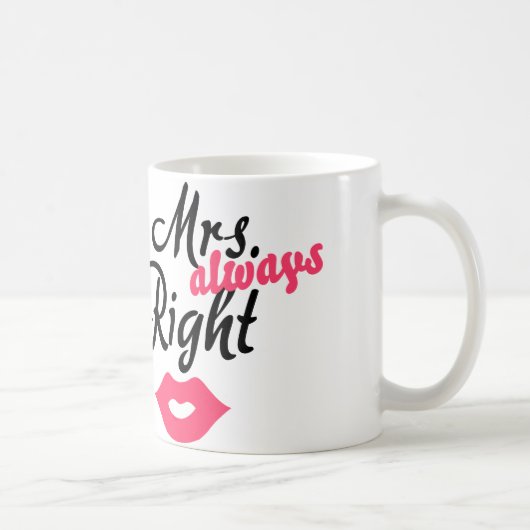 Frau "immer" recht kaffeetasse (Rechts)