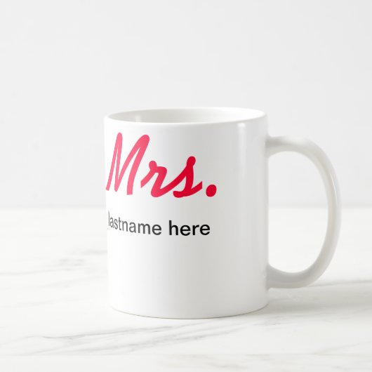 Frau Lastname Mug, fertigen - jede mögliche Kaffeetasse (Rechts)