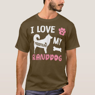 Frau Malamute Dog Oma spendet mir Liebe mein Oma T-Shirt