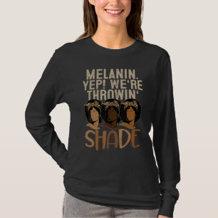 Frau Melanin Wir werfen Shade Black Pride Af T-Shirt