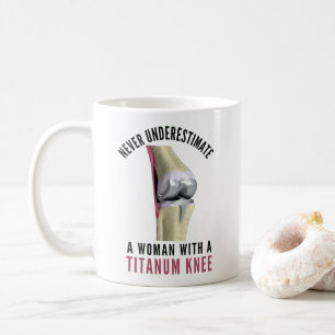 Frau mit Titanum Knee nie UN-Derschätzung Kaffeetasse