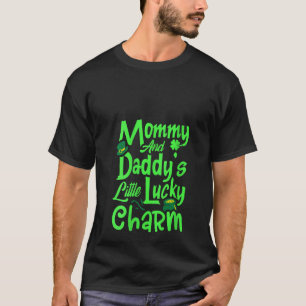 Frau Mommy und Daddy's Little Lucky Charm St Pat T-Shirt