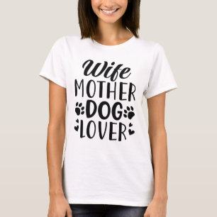 Frau Mutter Hundeliebhaberin T-Shirt