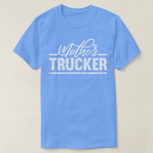 Frau Mutter LKWer Funny Truck Driving Tractor T-Shirt (Design vorne)