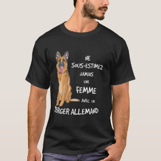 Frau nie mit einem Deutschen Schäferhund. T-Shirt