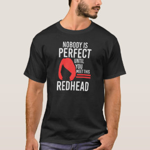 Frau Niemand ist perfekt diese Rothaarige Rothaari T-Shirt