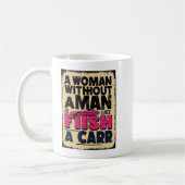 Frau ohne Mann ist wie eine Fische ohne Auto-TASSE Kaffeetasse (Links)