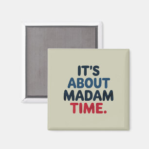 Frau Präsidentin 2024 Wahl Abstimmung Demokrat Wah Magnet