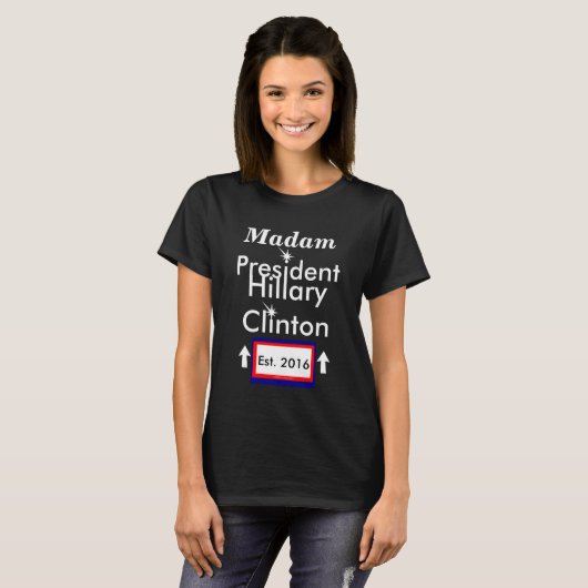 Frau Präsidentin Hillary Clinton Est. 2016 T-Shirt (Vorne ganz)