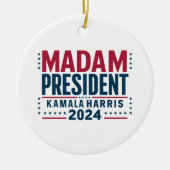 Frau Präsidentin Kamala Harris 2024 Abstimmung Dem Keramik Ornament (Vorne)
