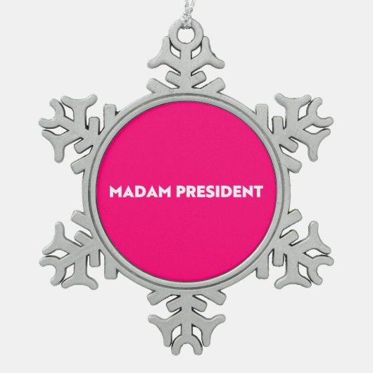 Frau Präsidentin! Moderne Typografie heiß rosa Schneeflocken Zinn-Ornament (Vorderseite)